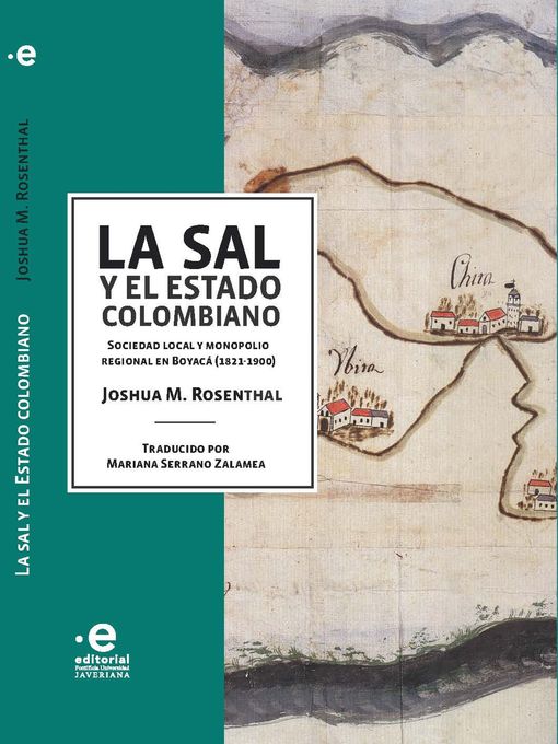 Title details for La sal y el Estado colombiano by M Joshua Rosenthal - Available